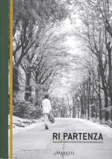 Ri partenza. La mia giovane filosofia poetica - Tancredi Cordero Di Montezemolo