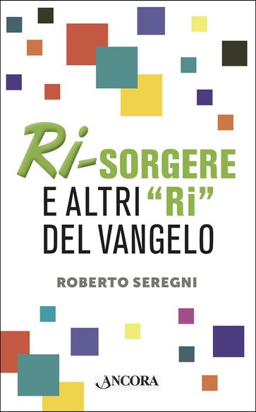 Ri-sorgere - Roberto Seregni