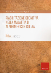 Riabilitazione cognitiva nella malattia di Alzheimer con IAA