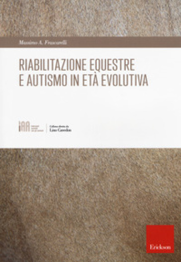 Riabilitazione equestre e autismo in età evolutiva - Massimo A. Frascarelli