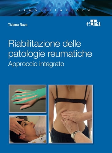 Riabilitazione delle patologie reumatiche - Tiziana Nava