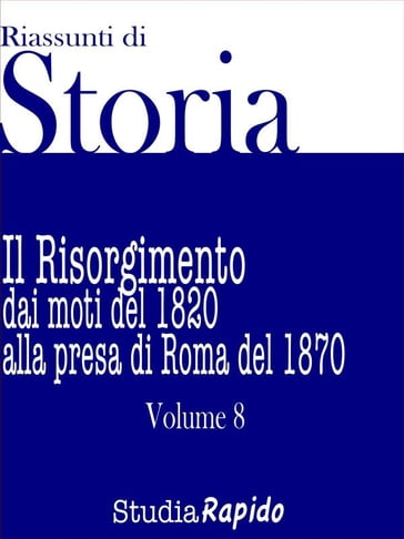 Riassunti di Storia - Volume 8 - Studia Rapido