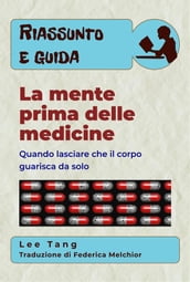 Riassunto E Guida La Mente Prima Delle Medicine