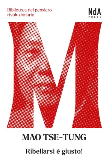 Ribellarsi è giusto - Mao Tse Tung