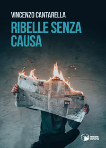 Ribelle senza causa - Vincenzo Cantarella