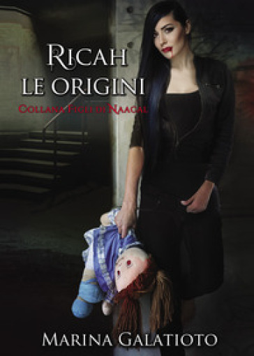 Ricah, le origini - Marina Galatioto