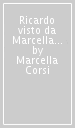 Ricardo visto da Marcella Corsi