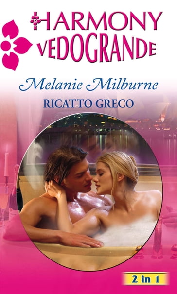 Ricatto greco - Melanie Milburne