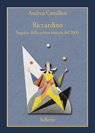 Riccardino. Seguito dalla prima stesura del 2005 - Andrea Camilleri - Salvatore Silvano Nigro