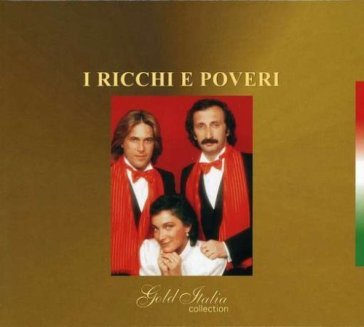 Ricchi e poveri gold - Ricchi e Poveri