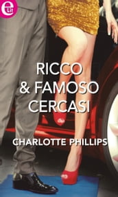 Ricco & famoso cercasi