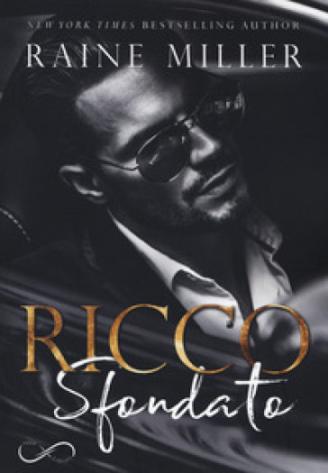 Ricco sfondato. La dinastia dei Blackstone. 1. - Raine Miller