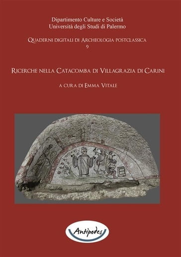 Ricerche nella Catacomba di Villagrazia di Carini - Emma Vitale - Marta Marescalchi