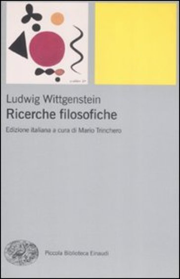 Ricerche filosofiche - Ludwig Wittgenstein