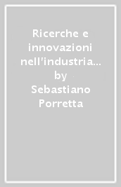 Ricerche e innovazioni nell industria alimentare. Atti dell 8° Congresso taliano di scienza e tecnologia degli alimenti. Con CD-ROM