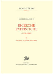 Ricerche patristiche. 3.Significato del martirio