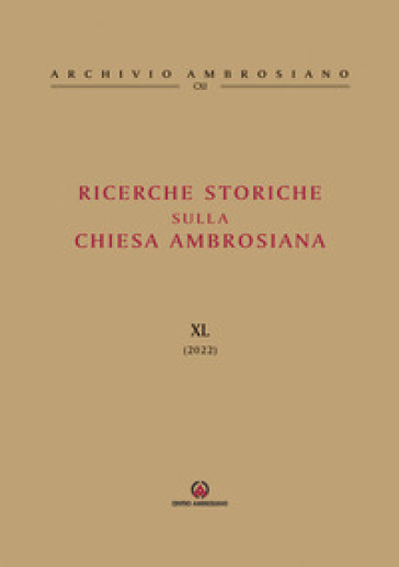 Ricerche storiche sulla Chiesa ambrosiana. 40.