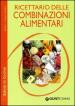 Ricettario delle combinazioni alimentari