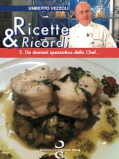 Ricette & Ricordi 5. Da domani spezzatino dello Chef...