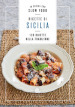 Ricette di Sicilia. In cucina con Slow Food. 120 ricette della tradizione