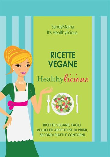 Ricette Vegane HealthyLicious - Glenda S.