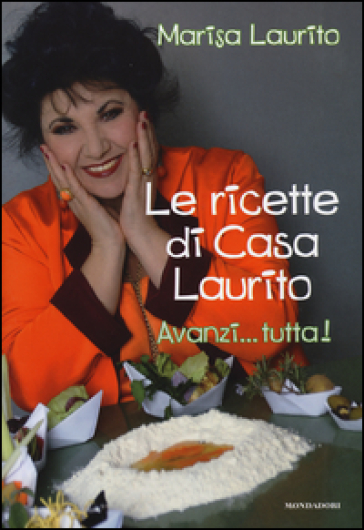 Ricette di casa Laurito. Avanzi... tutta! - Marisa Laurito