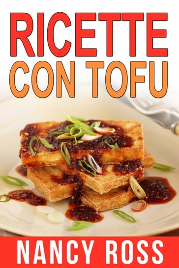 Ricette col tofu - Nancy Ross