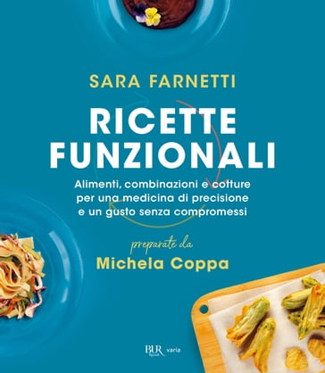 Ricette funzionali - Michela Coppa - Sara Farnetti