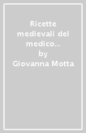 Ricette medievali del medico Antimo (Le)