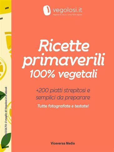 Ricette primaverili 100% vegetali - Vegolosi