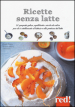 Ricette senza latte