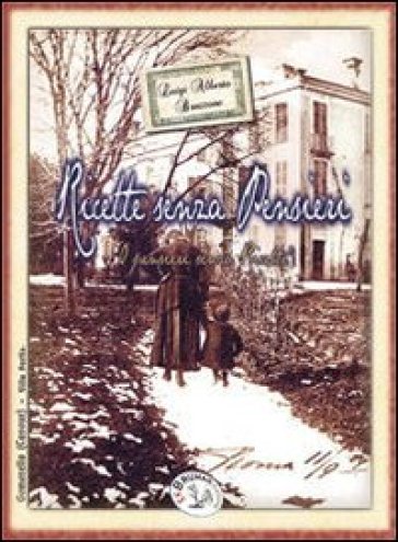 Ricette senza pensieri (o pensieri senza ricette) - Luigi Alberto Bruzzone