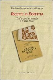 Ricette in soffitta. Ta t arcord e  pancòt e e  rois te lat