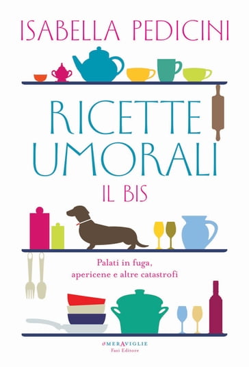 Ricette umorali. Il bis - Isabella Pedicini