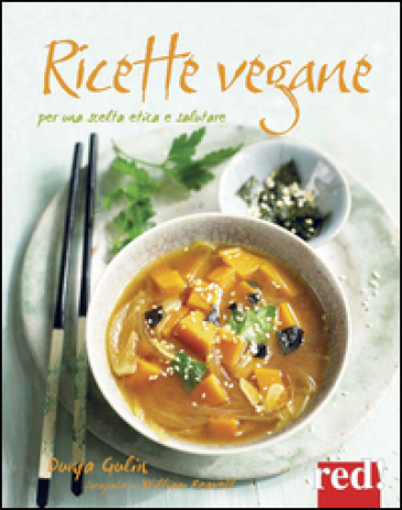 Ricette vegane. Per una scelta etica e salutare - Dunja Gulin