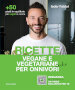 Ricette vegane e vegetariane anche per onnivori. Copia autografata