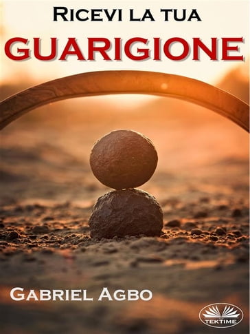 Ricevi La Tua Guarigione - Gabriel Agbo