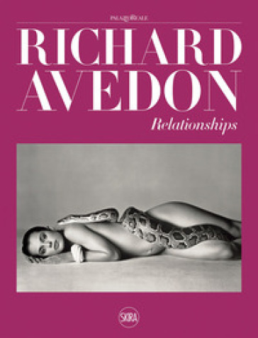 Richard Avedon. Relationships. Ediz. illustrata