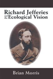 Richard Jefferies and the Ecological Vision