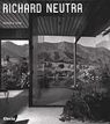 Richard Neutra. Ediz. illustrata - Thomas S. Hines