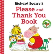 Richard Scarry s Please and Thank You Book