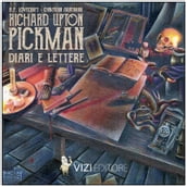 Richard U.Pickman, diari e lettere