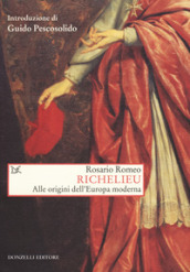 Richelieu. Alle origini dell