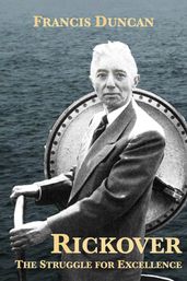 Rickover: The Struggle for Excellence