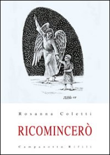 Ricomincerò - Rosanna Coletti