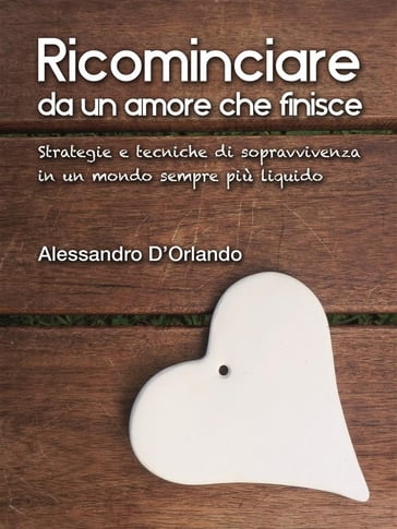 Ricominciare da un amore che finisce - Alessandro D