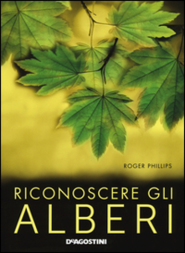 Riconoscere gli alberi. Ediz. a colori - Roger Phillips