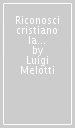 Riconosci cristiano la tua dignità. Riflessioni teologico-pastorali sul battesimo