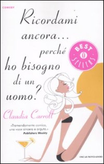 Ricordami ancora... perché ho bisogno di un uomo? - Claudia Carroll