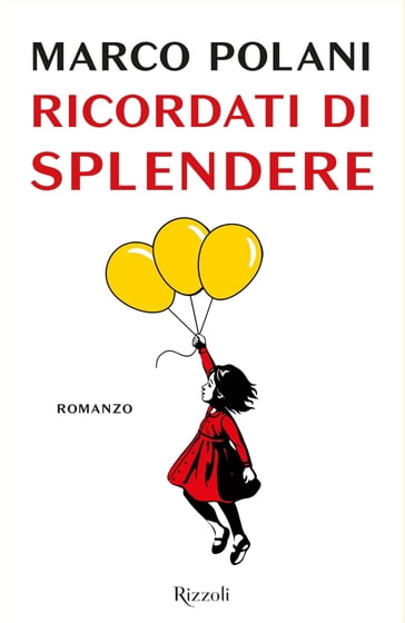 Ricordati di splendere - Fabio Mendolicchio - Marco Polani